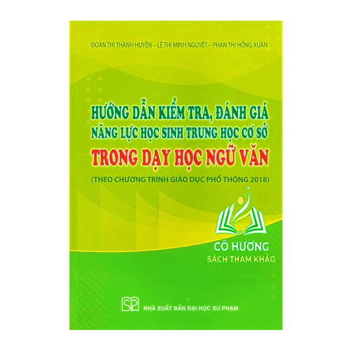 Sách - Hướng Dẫn Kiểm, Tra Đánh Giá Năng Lực Học Sinh Trung Học Cơ Sở Trong Dạy Học Ngữ Văn