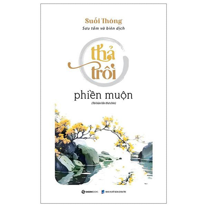 Thả Trôi Phiền Muộn (Tái Bản 2023)