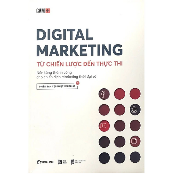 Digital Marketing - Từ Chiến Lược Đến Thực Thi ( Sách Khởi Nghiệp Thành Công/ Bán Hàng Hiệu Qủa)