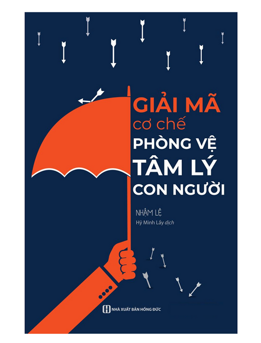 Sách - Giải Mã Cơ Chế Phòng Vệ Tâm Lý Con Người (Mc)