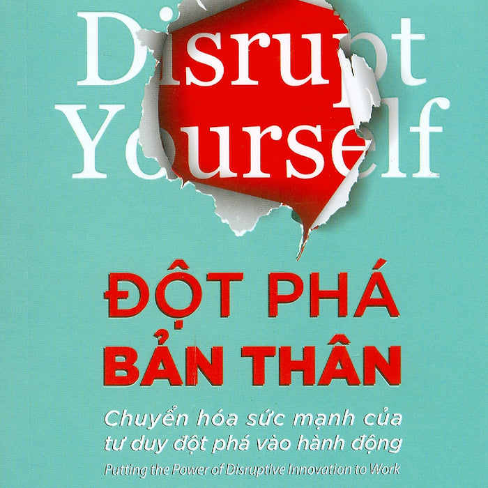 Đột Phá Bản Thân (Disrupt Yourself)