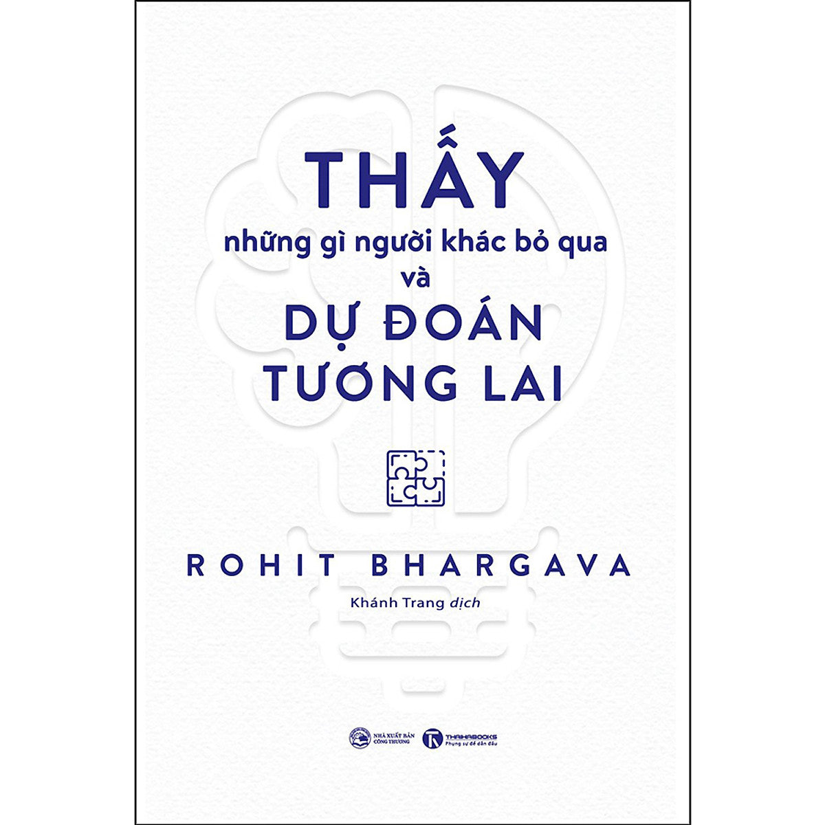 Thấy Những Gì Người Khác Bỏ Qua Và Dự Đoán Tương Lai