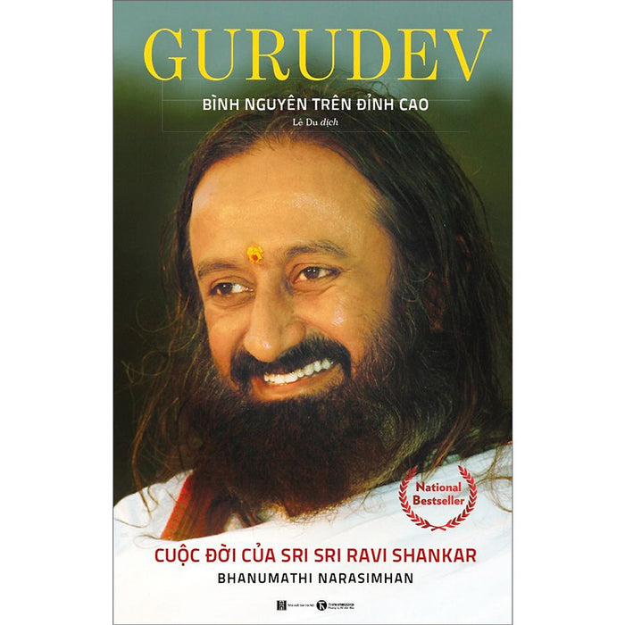 Gurudev- Bình Nguyên Trên Đỉnh Cao: Cuộc Đời Của Sri Sri Ravi Shankar