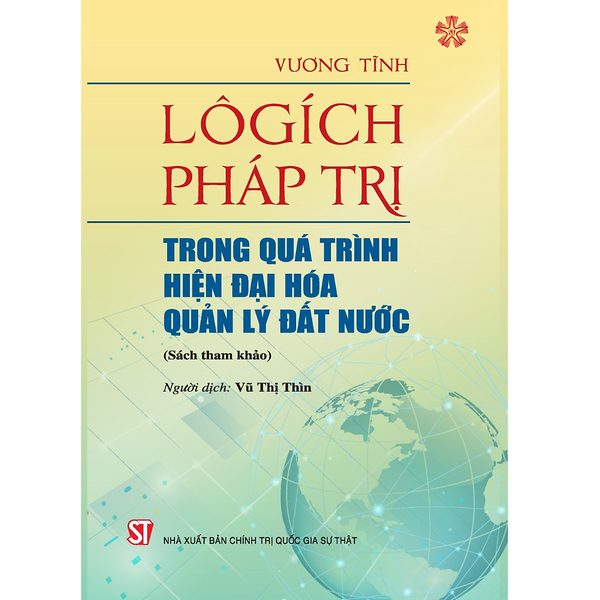 Lôgích Pháp Trị Trong Quá Trình Hiện Đại Hóa Quản Lý Đất Nước