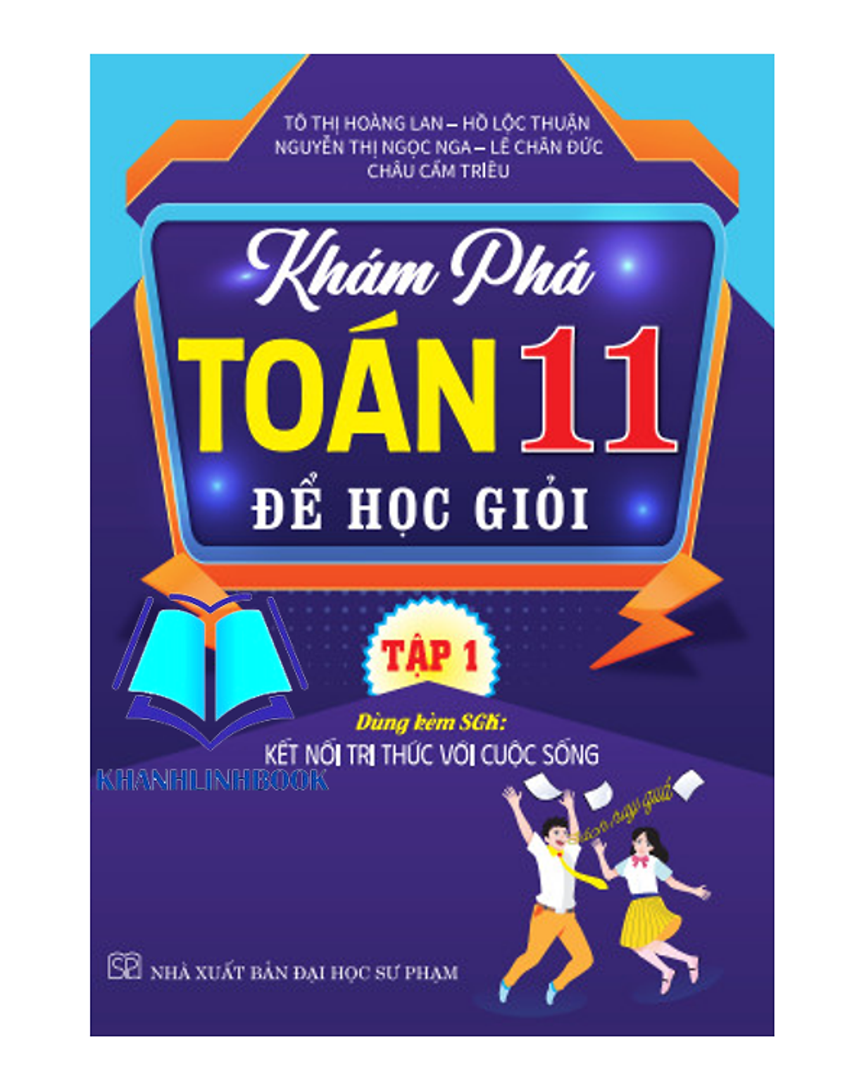 Sách - Khám Phá Toán 11 Để Học Giỏi - Tập 1 (Dùng Kèm Sgk Kết Nối Tri Thức Cuộc Sống )