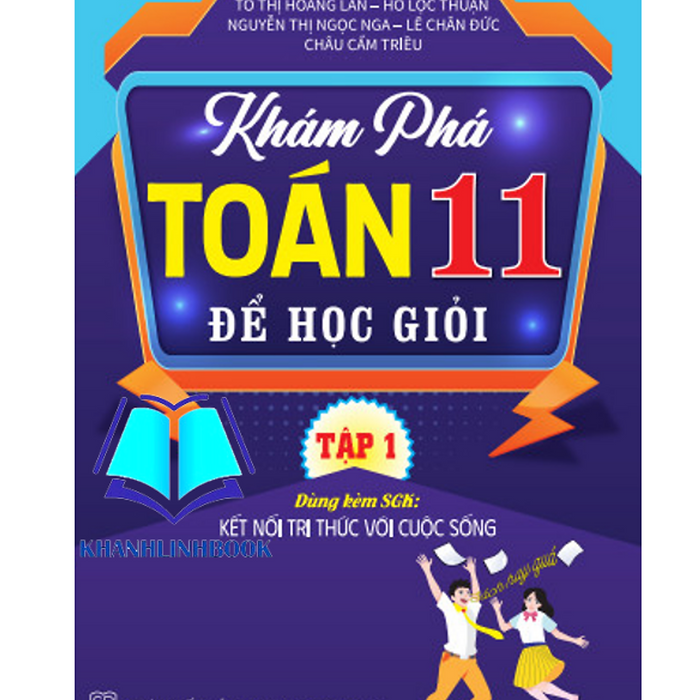 Sách - Khám Phá Toán 11 Để Học Giỏi - Tập 1 (Dùng Kèm Sgk Kết Nối Tri Thức Cuộc Sống )
