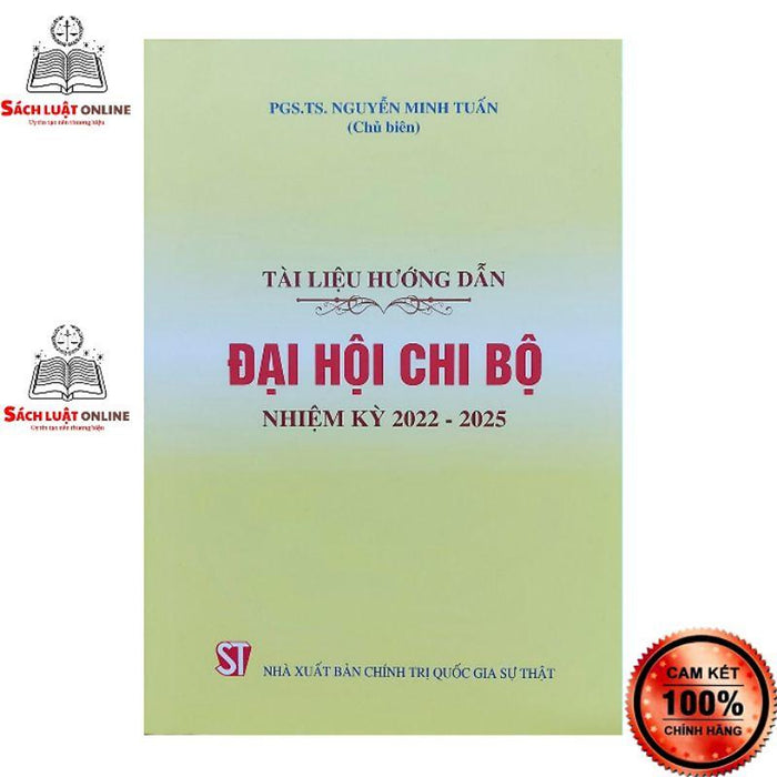 Sách - Tài Liệu Hướng Dẫn Đại Hội Chi Bộ Nhiệm Kỳ 2022 2025