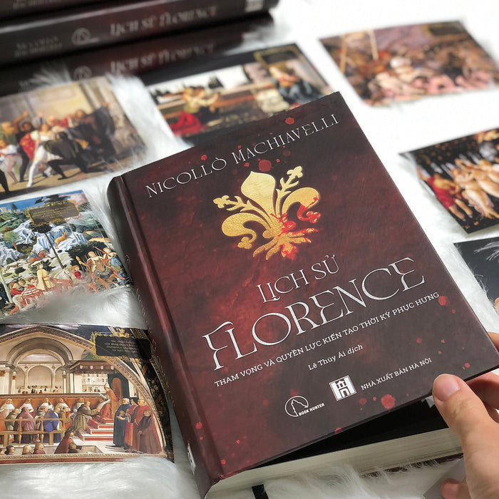 Bìa Cứng - Lịch Sử Florence - Tham Vọng Và Quyền Lực Kiến Tạo Thời Kỳ Phục Hưng - Nicollo Machiavelli