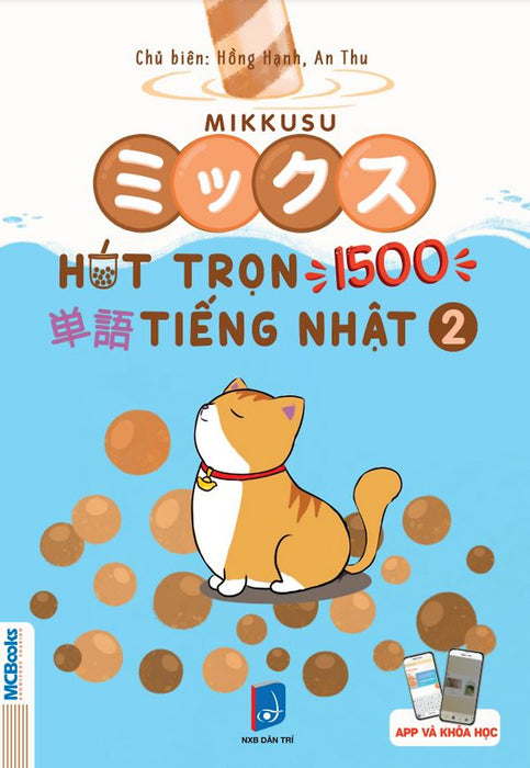 Mikkusu ミックス- Hút Trọn 1500 単語 Tiếng Nhật – Tập 2 - Kèm App Học