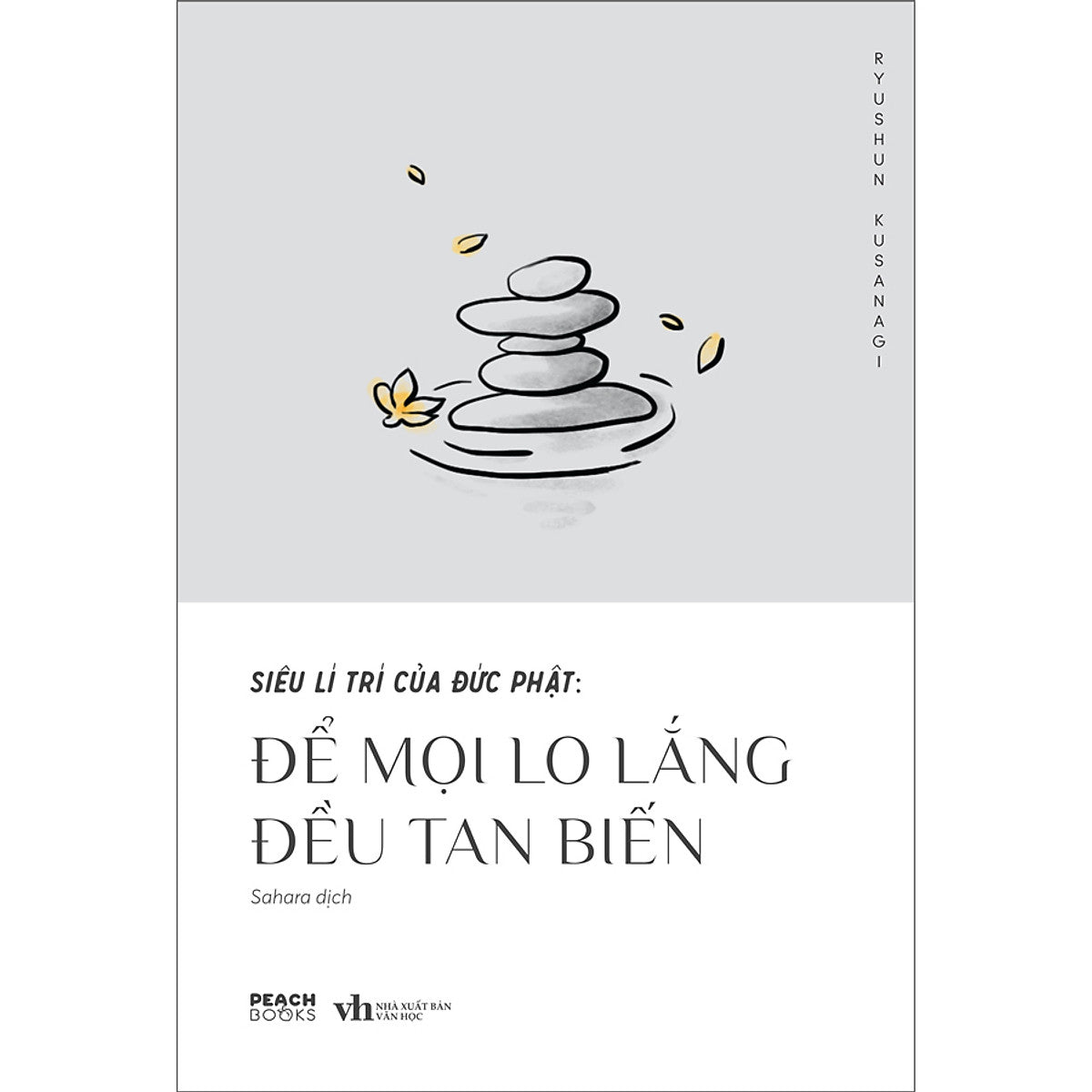 Siêu Lí Trí Của Đức Phật: Để Mọi Lo Lắng Đều Tan Biến