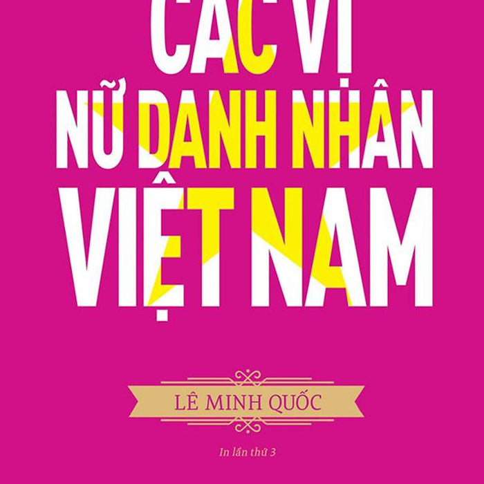 Sách Các Vị Nữ Danh Nhân Việt Nam (Tái Bản Năm 2020)