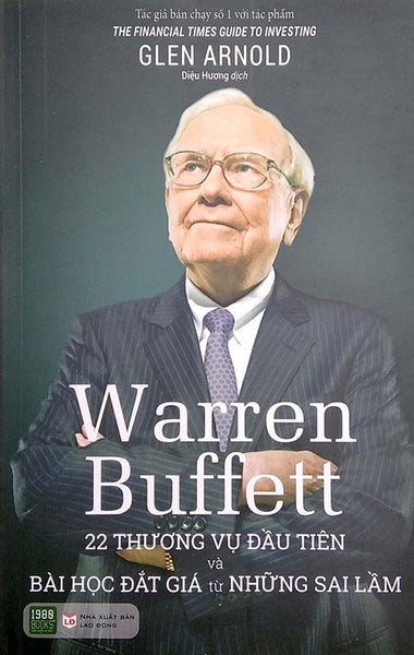 Warren Buffett - 22 Thương Vụ Đầu Tiên Và Bài Học Đắt Giá Từ Những Sai Lầm