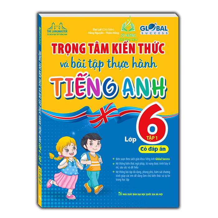 Sách - Global Success - Trọng Tâm Kiến Thức Và Bài Tập Thực Hành Tiếng Anh Lớp 6 Tập 1 (Có Đáp Án)