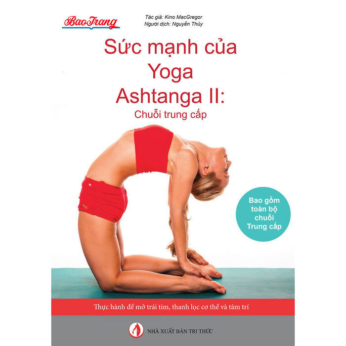 Sức Mạnh Của Yoga Ashtanga Ii: Chuỗi Trung Cấp