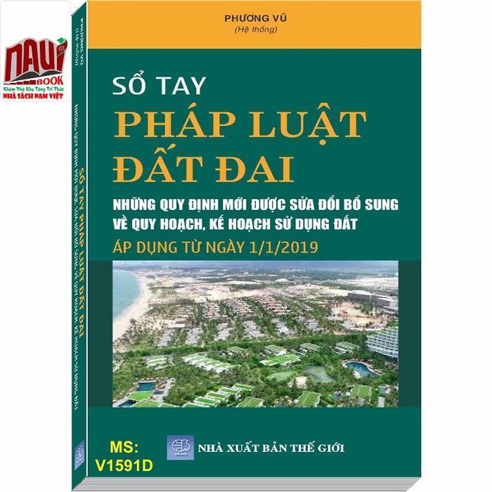 Sổ Tay Pháp Luật Đất Đai – Những Quy Định Mới Được Sửa Đổi, Bổ Sung Về Quy Hoạch, Kế Hoạch Sử Dụng Đất Áp Dụng Từ Ngày 01-01-2019