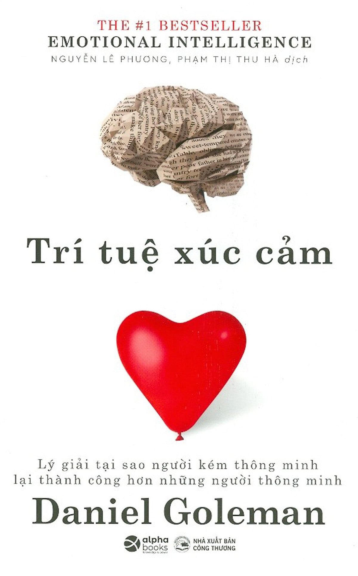 Trí Tuệ Xúc Cảm - Daniel Goleman - Nguyễn Lê Phương, Phạm Thị Thu Hà Dịch - (Bìa Mềm)