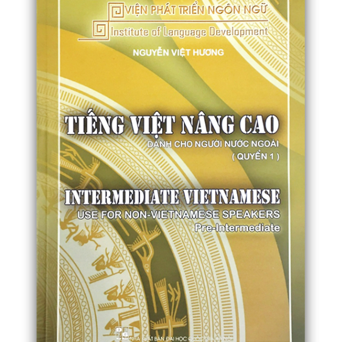 Sách Tiếng Việt Nâng Cao Dành Cho Người Nước Ngoài ( Quyển 1 )