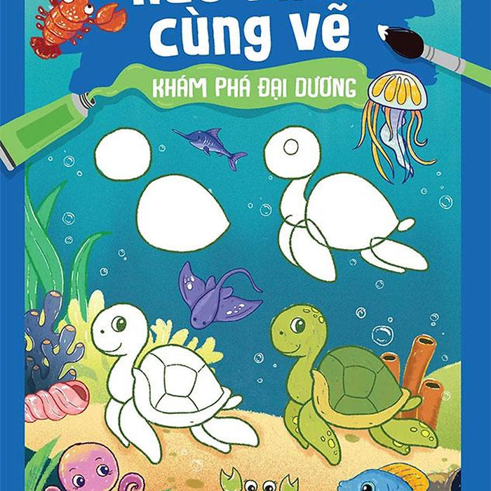 Nào Mình Cùng Vẽ - Khám Phá Đại Dương