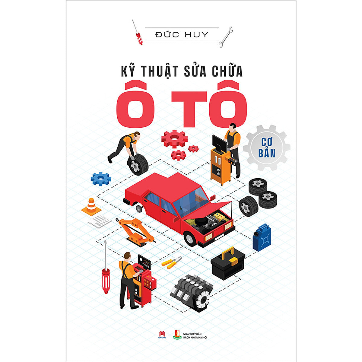Kỹ Thuật Sửa Chữa Ô Tô Cơ Bản (Tái Bản)