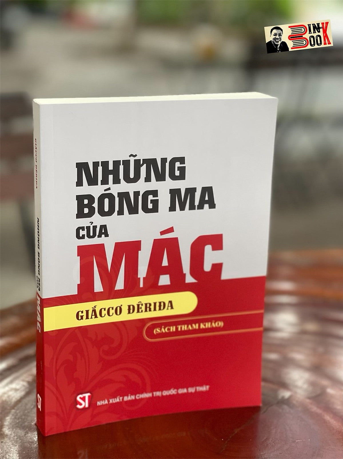 (Sách Tham Khảo) Những Bóng Ma Của Mác - Jacques Derrida (Giắccơ Đêriđa) –Nxb Chính Trị Quốc Gia Sự Thật – Bìa Mềm