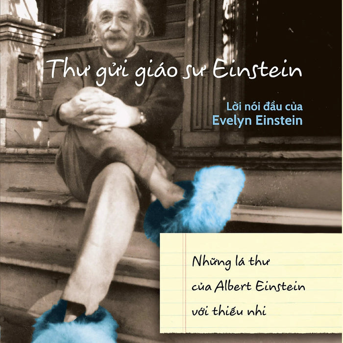 Thư Gửi Giáo Sư Einstein - Lời Nói Đầu Của Evelyn Einstein - Những Lá Thư Của Albert Einstein Với Thiếu Nhi.