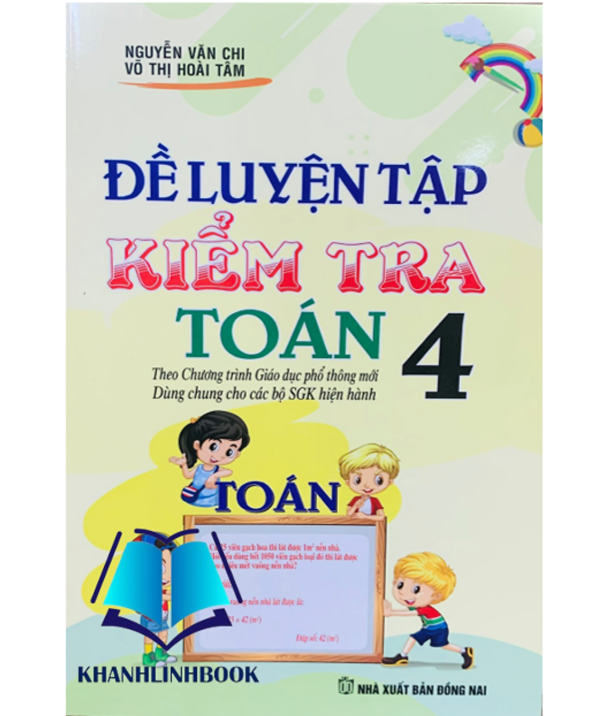 Sách - Đề Luyện Tập Và Kiểm Tra Toán 4 ( Dùng Chung Cho Các Bộ Sgk Hiện Hành )