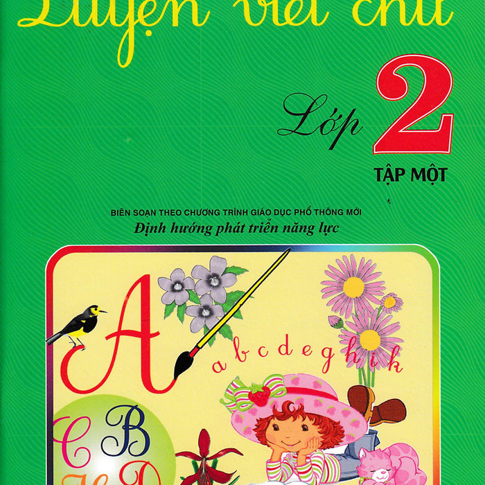 Luyện Viết Chữ Lớp 2 - Tập 1 (Theo Chương Trình Giáo Dục Phổ Thông Mới)