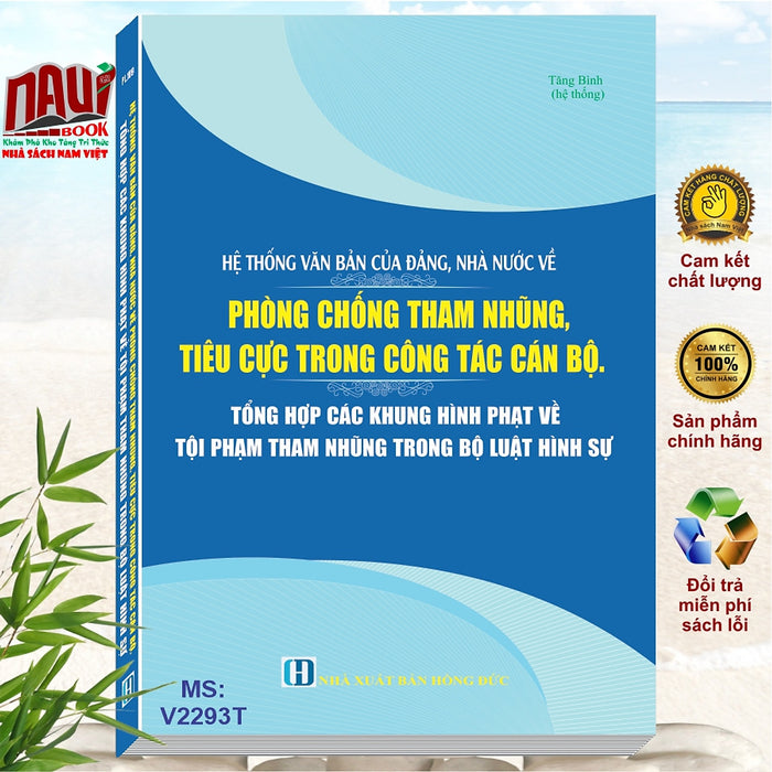 Hệ Thống Văn Bản Của Đảng, Nhà Nước Về Phòng Chống Tham Nhũng, Tiêu Cực Trong Công Tác Cán Bộ - Tổng Hợp Các Khung Hình Phạt Về Tội Phạm Tham Nhũng Trong Bộ Luật Hình Sự - V2293T