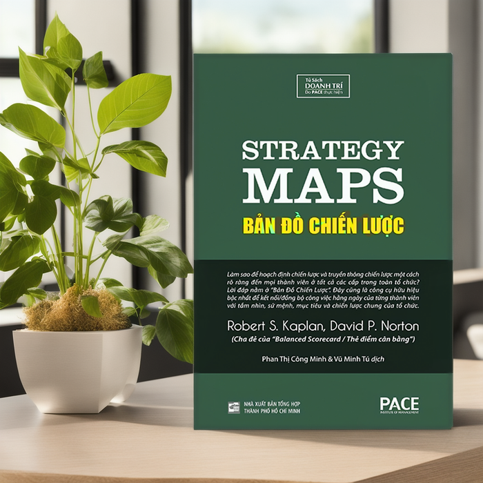 Sách Bản Đồ Chiến Lược - Strategy Maps - 215 (Tái Bản 2022)