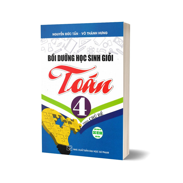 Bồi Dưỡng Học Sinh Giỏi Toán 4 Theo Chủ Đề (Dùng Chung Cho Các Bộ Sgk Hiện Hành)