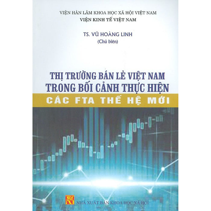 Thị Trường Bán Lẻ Việt Nam Trong Bối Cảnh Thực Tiễn Các Fta Thế Hệ Mới