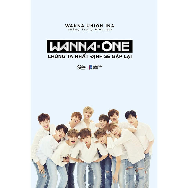 Sách Wanna One: Chúng Ta Nhất Định Sẽ Gặp Lại - Skybooks - Bản Quyền