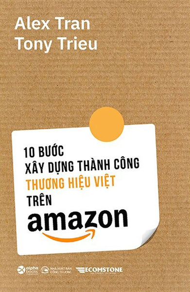 10 Bước Xây Dựng Thành Công Thương Hiệu Việt Trên Amazon _Al