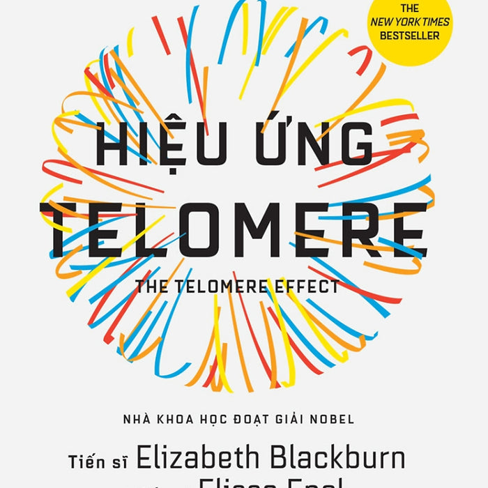 Hiệu Ứng Telomere - Giải Pháp Đột Phá Để Sống Trẻ, Khỏe Và Ngăn Ngừa Lão Hóa _Tre