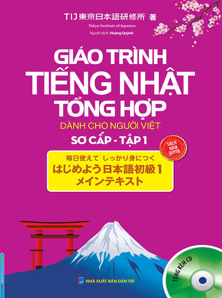 Giáo Trình Tiếng Nhật Tổng Hợp Dành Cho Người Việt Sơ Cấp - Tập 1 (Kèm Cd) _Mt