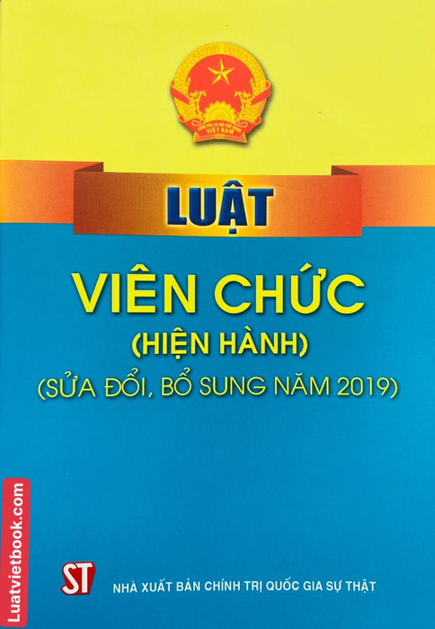 Luật Viên Chức ( Hiện Hành ) ( Sửa Đổi, Bổ Sung Năm 2019