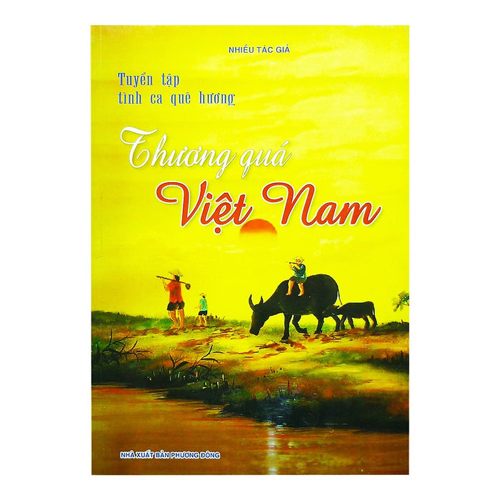 Tuyển Tập Tình Ca Quê Hương - Thương Quá Việt Nam