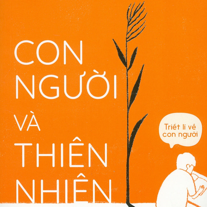 Triết Lí Về Con Người - Con Người Và Thiên Nhiên