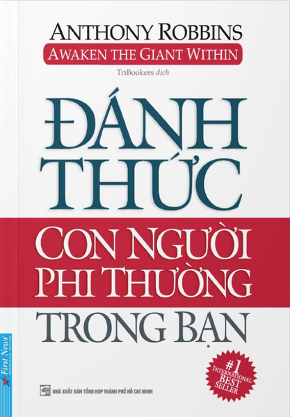 Đánh Thức Con Người Phi Thường Trong Bạn - Anthony Robbins (Bìa Mềm)