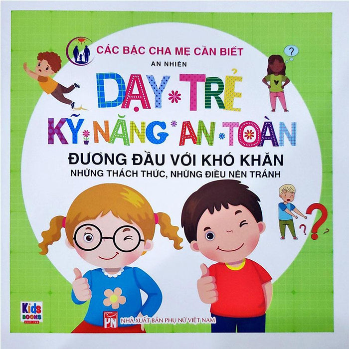 Dạy Trẻ Kỹ Năng An Toàn - Đương Đầu Với Khó Khăn