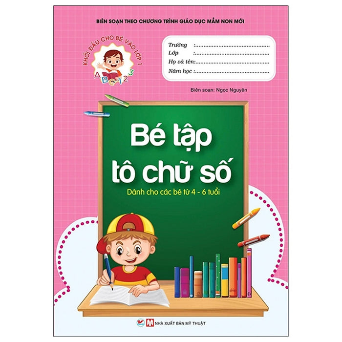 Khởi Đầu Cho Bé Vào Lớp 1 - Bé Tập Tô Chữ Số