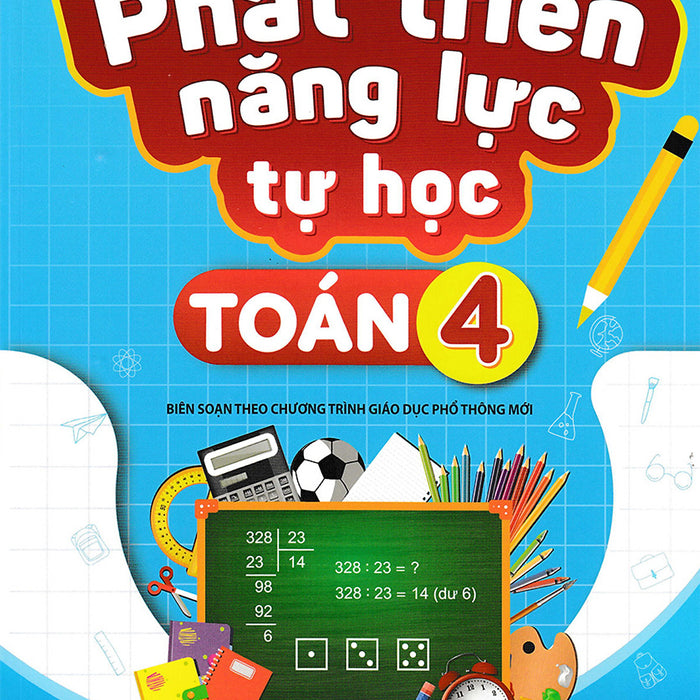 Nd - Phát Triển Năng Lực Tự Học Toán 4 (Biên Soạn Theo Chương Trình Gdpt Mới)
