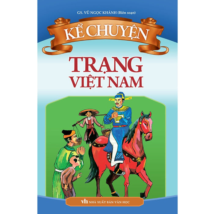 Kể Chuyện Trạng Việt Nam - B67