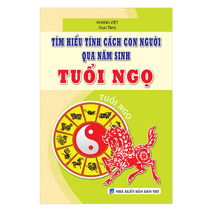 Tìm Hiểu Tính Cách Con Người Qua Năm Sinh Tuổi Ngọ