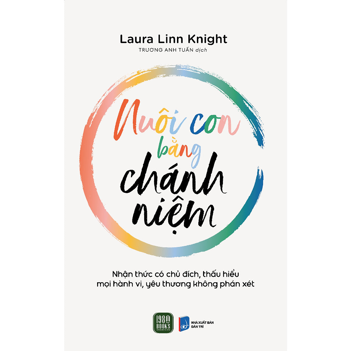 Sách Nuôi Con Bằng Chánh Niệm- Tủ Sách Gia Đình Hay