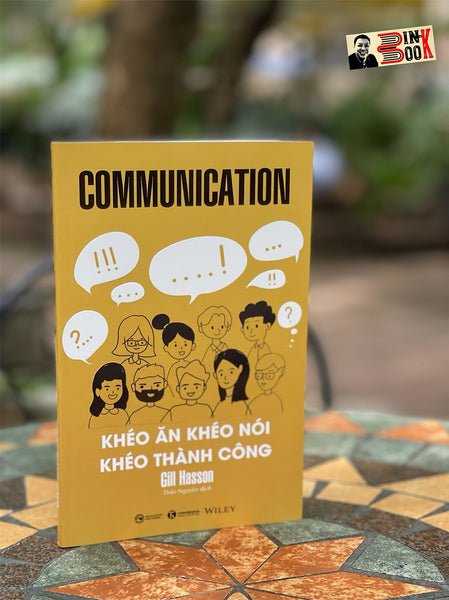 Khéo Ăn Khéo Nói Khéo Thành Công - Gill Hasson - Thảo Nguyên - Thái Hà Books - Nxb Công Thương.