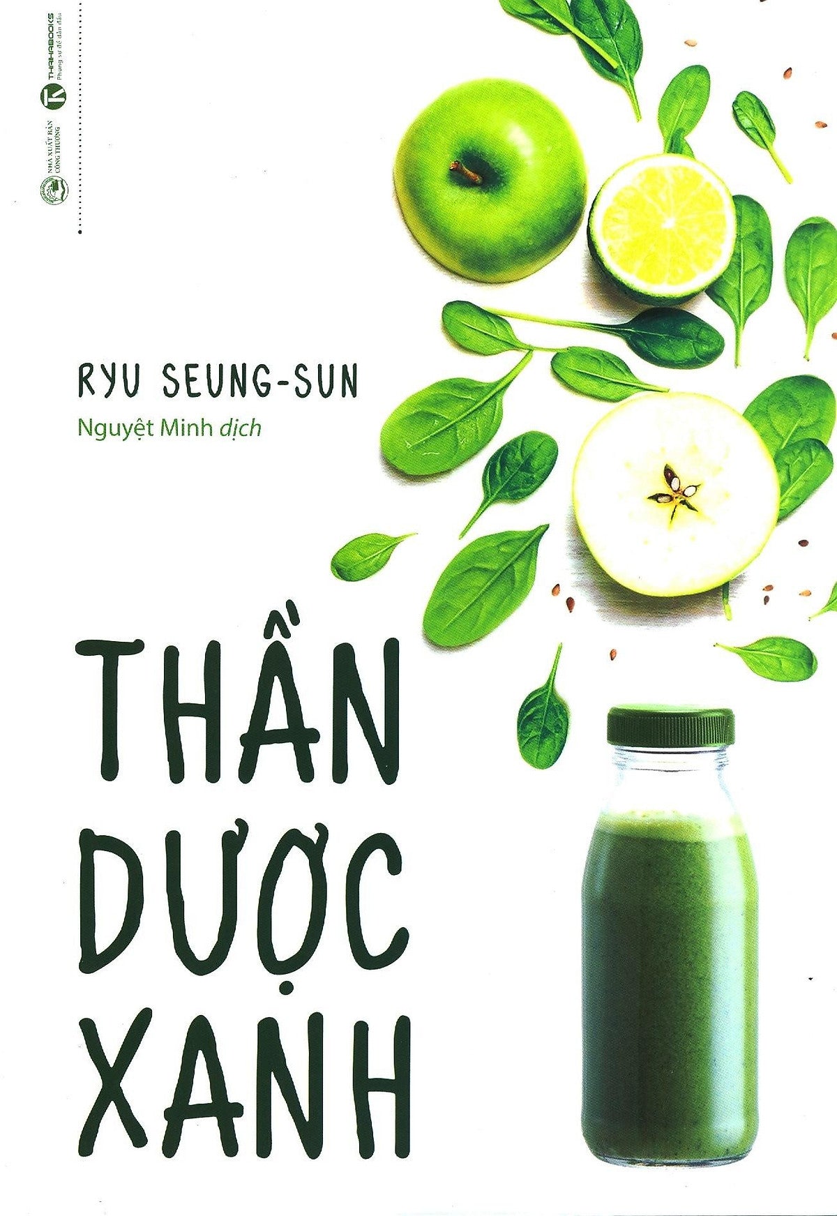 Thần Dược Xanh - Ryu Seung-Sun - Nguyệt Minh Dịch - (Bìa Mềm)