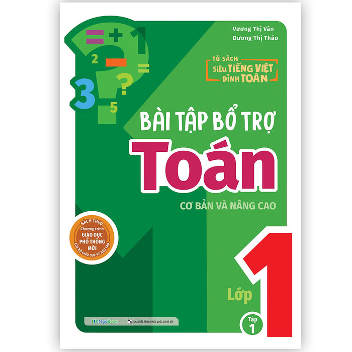 Bài Tập Bổ Trợ Toán – Lớp 1 (Cơ Bản Và Nâng Cao) Tập 1