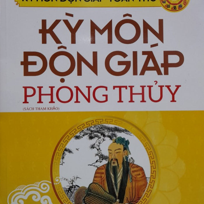 Kỳ Môn Độn Giáp Toàn Thư - Kỳ Môn Độn Giáp Phong Thủy