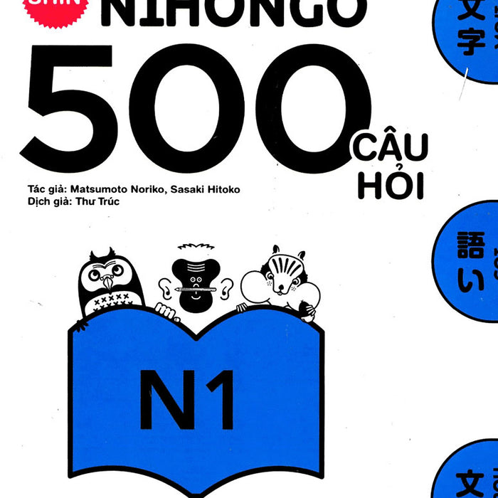 Shin Nihongo - 500 Câu Hỏi Luyện Thi Năng Lực Nhật Ngữ Trình Độ N1 _Tre